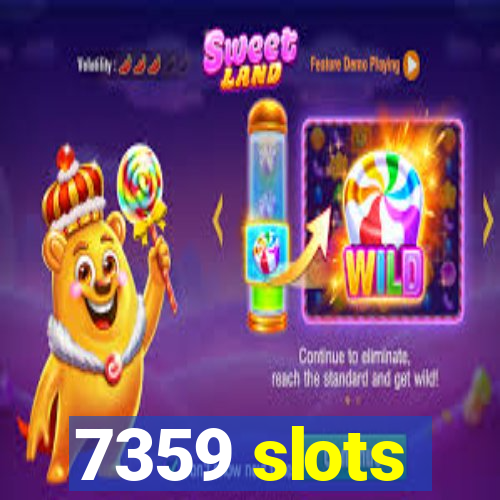 7359 slots